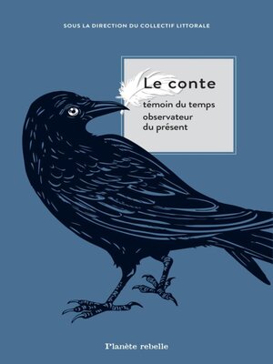 cover image of Le conte témoin du temps observateur du présent